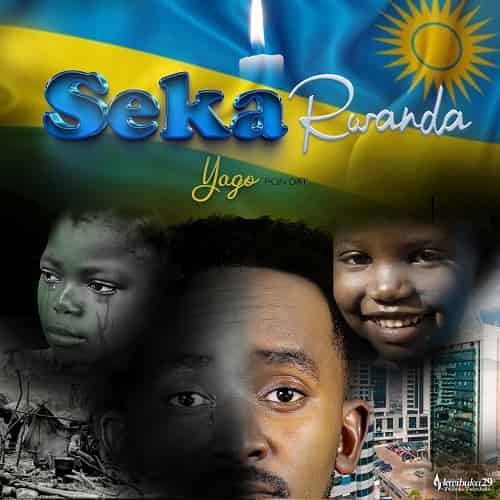 SEKA RWANDA by YAGO MP3 Download SEKA RWANDA by YAGO Audio Download, springs up as a huge contribution to making Rwanda peaceful