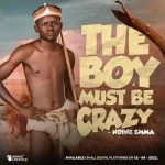 Ndine Emma The Boy Must Be Crazy MP3 Download Full Album Ndine Emma, a multi-talented popular comedian and event presenter in Zambia