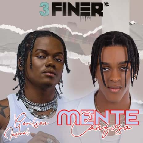 3 Finer ft Gerilson Mente Confusa MP3 Download With Gerilson Insrael, 3 Finer pulls “Mente Confusa,” a brand-new fiery song for listeners.