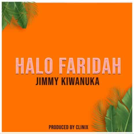 Hallo Faridah by Jimmy Kiwanuka MP3 Download Jimmy splashes the music scene with a 2022 voyage on the musical cruise, Hallo Faridah.