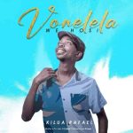 Killua Rafael - Vonelela We Hosi MP3 Download Coming up with a new fiery song drenched in Amapiano, Killua Rafael pulls “Vonelela We Hosi”.