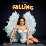Nandy Falling MP3 Download Coming up with a flamboyant new fiery song entirely drenched in Amapiano flair, Nandy delivers “Falling”.