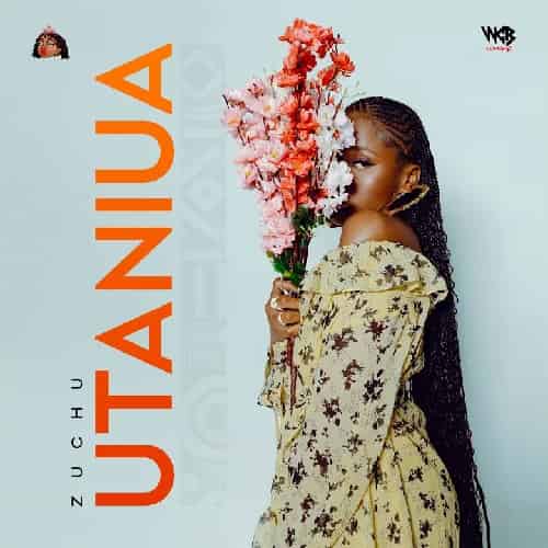 Zuchu Utaniua MP3 Download Audio With a scintillating love ballad entirely drenched in a lovey-dovey feeling, Zuchu delivers “Utaniua”