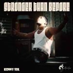Kenny Sol - Intro (Stronger Than Before) MP3 Download Kenny Sol gets all creative with an international banger as he bashes up a new fore feeling