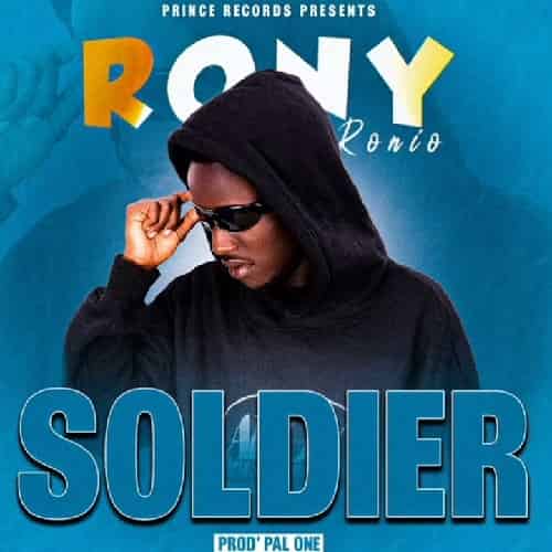 Soldier by Rony Ronio MP3 Download Rony Ronio splashes the music scene with the latest voyage on the spectacular musical cruise, Soldier.