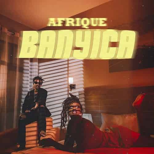 Afrique - BANYICA MP3 Download With a mesmerizing song drenched in pure skill, Afrique delivers “BANYICA,” a brand-new fiery song for 2023.