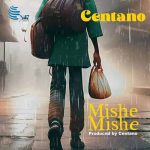 Centano Mishe Mishe MP3 Download Centano splashes the music scene with a 2023 voyage on the most spectacular musical cruise, “Mishe Mishe”.