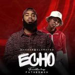 Echo by Fathermoh MP3 Download Fathermoh splashes the music scene with a new musical cruise named, “Echo,” featuring Hassan Melanated.