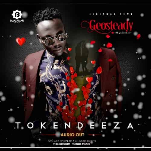 Tokendeza by Geosteady MP3 Download It’s FriYAY, and while we ought to find comfort in a mug of something warm, here's: Geosteady.