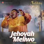 Omeriwo by Judikay MP3 Download Judikay and 121Selah splash the music scene with a debut voyage on “Jehovah 'Meliwo (Omeliwo)”.