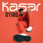 Oyibo by Kasar MP3 Download Kasar splashes the scene with a 2023 voyage on the most spectacular musical cruise named, “Oyibo”.