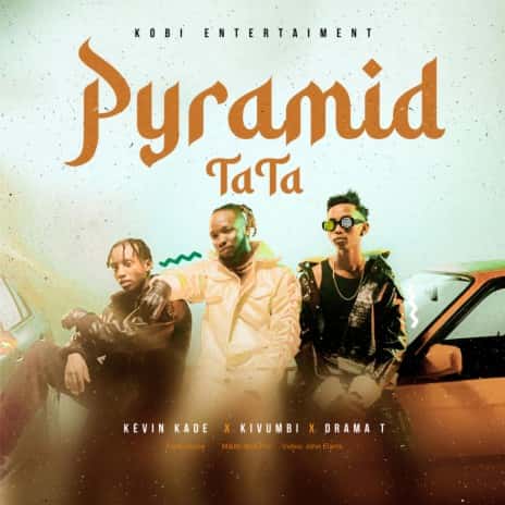 Pyramid TaTa by Kevin Kade MP3 Download Surfacing with Drama T and Kivumbi King, Kevin Kade hits the limelight with “Pyramid (TaTa)".