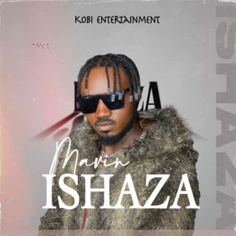 Ishaza by Mavin MP3 Download Mavin RW eases the stress by working with Loader on a super 2023 song for the brand-new smash hit, “Ishaza”.