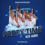 Party Time by Smash Talent Kids Africa MP3 Download - STKA has made a captivating entrance into the 2023 with, "Party Time Nze Aliko."