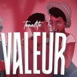Tonalite Valeur MP3 Download Tonalite fosters "Valeur," a radiating new scalding song that is completely immersed in sheer excellence.