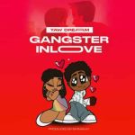 Yaw Dream - Gangster in Love MP3 Download Yaw Dream splashes the scene with a 2023 voyage on the latest musical cruise, “Gangster in Love”.