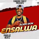 Simbula Embalasi MP3 Download Raving Ugandan musician, Alien Skin, thrills fans as he strikes to score his debut song, Ensalwa.