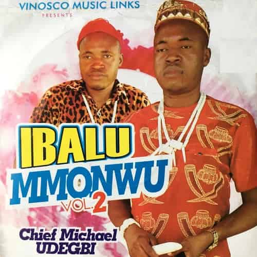 ibalu Mmanwu MP3 Download It’s MonYAY, and while we ought to find comfort, we bring onboard: Chief Michael Udegbi - Ibalu Mmonwu.