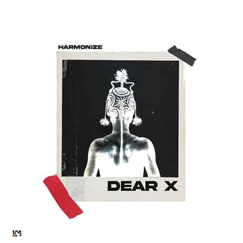 Harmonize Dear X MP3 Download Harmonize fosters “Dear X,” another radiating new scalding song completely immersed in sheer excellence.