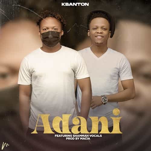 K Banton ft Shammah Vocals - Adani MP3 Download Surfacing with Shammah Vocalz, K Banton hits the limelight with a new song, “Adani”.