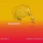 Maarifa Ya Maarifa 3 MP3 Download Manzese Music (MMB) signee, Maarifa, splashes the music scene with "Maarifa Ya Maarifa 3".