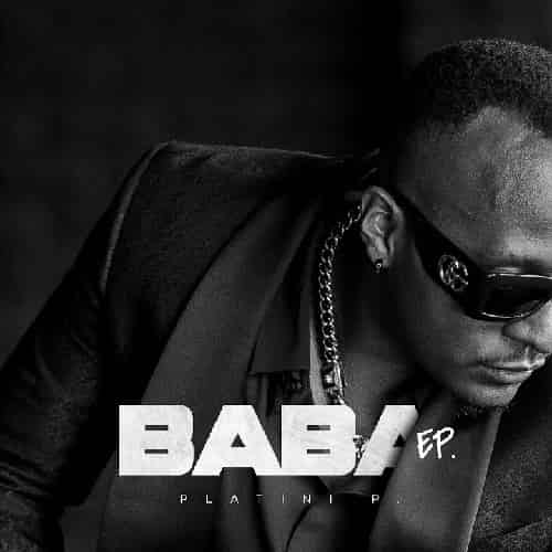 Baba by Platini P MP3 Download Platini P fosters “Baba,” another radiating new scalding song completely immersed in sheer excellence.