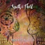 Hotel Walls MP3 Download Smith and Thell splash the music scene with a 2019 voyage on an impressive musical cruise named, Hotel Walls.