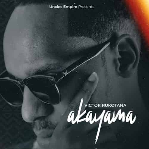 Akayama by Victor Rukotana MP3 Download Victor Rukotana fosters "Akayama," a radiating new scalding song immersed in sheer excellence.