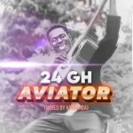 Aviator Song by 24gh Comedy MP3 Download Working on a 2023 tune for the most contemporary huge song helps 24GH alleviate fans’ pressure.
