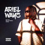Ariel Wayz Best In Me MP3 Download With crystalline vocals set over a close-knit beat, Ariel Wayz seamlessly spans out a new song.