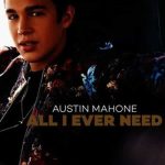 All I Ever Need MP3 Download It’s WedneSLAY, and while we ought to find comfort, here is your fave: Austin Mahone - All I Ever Need.