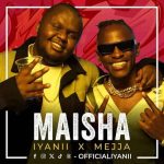 Iyanii ft Mejja Maisha MP3 Download Iyanii calls upon the star power of Mejja to help catapult this new song to it’s fullest potential.