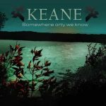 Somewhere Only We Know MP3 Download With a scintillating 2009 song, we hype Keane’s “Somewhere Only We Know,” a fiery tune for fans.