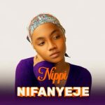 Nippi Nifanyeje MP3 Download Nippi bestows us with “Nifanyeje,” which is sure to fascinate listeners with its melodic beauty.