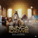 Waxy Kay ft Nepman Sungaiziwe MP3 Download Waxy Kay debuts with Nep Man erupting into the Malawian music arena with “Sungaidziwe”.