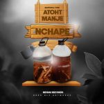 Atoht Manje Nchape MP3 Download Atoht Manje seamlessly spans out “Nchape,” a new revitalizing and therapeutic song to listen to.