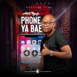 Atoht Manje Phone Ya Bae MP3 Download Atoht Manje seamlessly spans out “Phone Ya Bae,” a new revitalizing and therapeutic song to listen to.