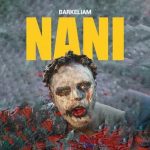 Barkeliam Nani MP3 Download Barkeliam fosters “Nani Freestyle,” a radiating new scalding hip hop song immersed in sheer excellence
