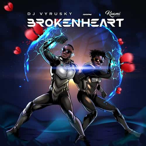 DJ Vyrusky ft Kuami Eugene Broken Heart MP3 Download DJ Vyrusky debuts with Kuami Eugene erupting into the music arena with "Broken Heart".