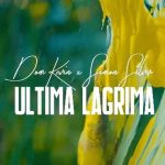 Dom Kevin Última Lágrima MP3 Download Dom Kevin cuts the suspense by meshly amalgamating his hands with Simon Silver on “Última Lágrima”.