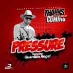 Guardian Angel Pressure MP3 Download Working on a new tune for the huge song "Pressure" helps Guardian Angel alleviate fans' pressure.
