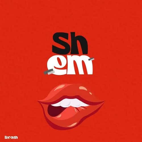 Ibraah Shem MP3 Download Complementing the tune with his signature catchy melody “Shem,” iBraah collaborates with Dj Tarico. 