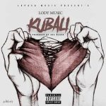Lody Music Kubali MP3 Download Lody Music splashes the music scene with a 2021 voyage on an impressive musical cruise dubbed, “Kubali”.