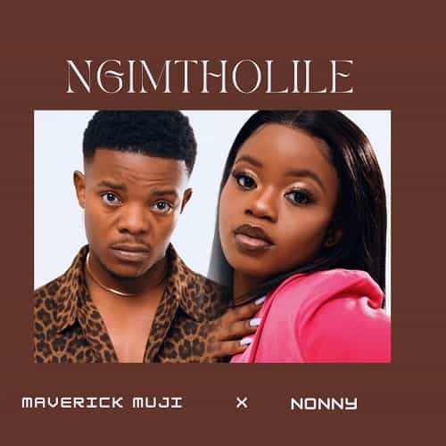 Mama Ngimtholile MP3 Download Surfacing with Nonny, Maverick Muji hit the limelight with an incendiary new song, “Mama Ngimtholile”.