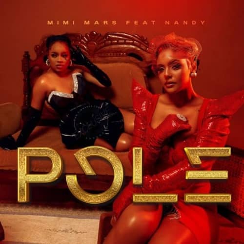 Mimi Mars ft Nandy - Pole MP3 Download Complementing the tune with her signature catchy melody “Pole,” Mimi Mars collaborates with Nandy.