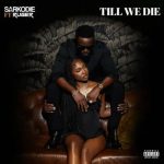 Sarkodie ft Ruger - Till We Die MP3 Download Sarkodie debuts with Ruger erupting into the Ghanaian music arena with “Till We Die”.