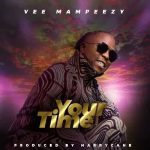 Vee Mampeezy Your Time MP3 Download Vee Mampeezy makes a ripple effect in the genre of music with a new trip on "Your Time".