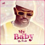 My Baby by Ykee Benda MP3 Download Ykee Benda breaks forth with “My Baby,” an impressive new radiant work of absolute greatness.
