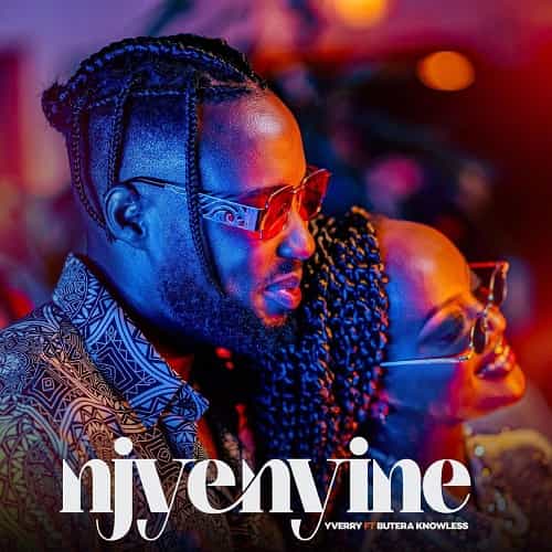 Njyenyine by Yverry ft Butera Knowless MP3 Download Yverry breaks the tension by seamlessly integrating his hands with Butera Knowless.