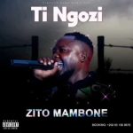 Zito Mambone Ti Ngozi MP3 Download Zito Mambone seamlessly spans out “Ti Ngozi,” a new revitalizing and therapeutic song to listen to.